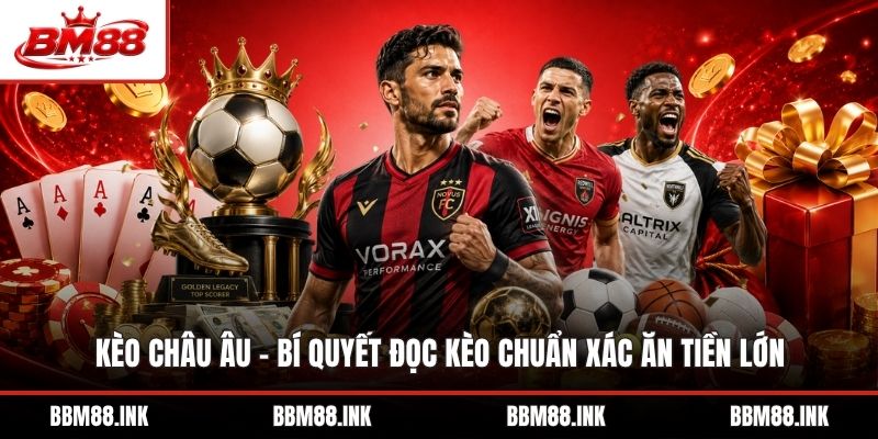 Kèo Châu Âu